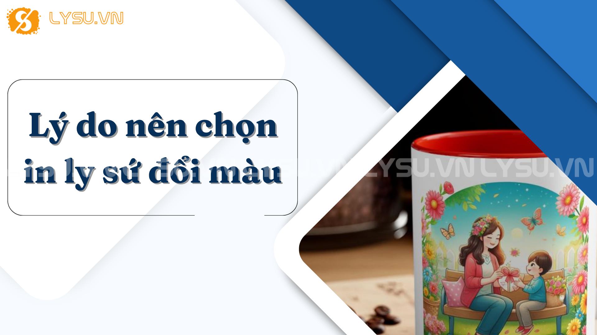 Lý do nên chọn in ly sứ đổi màu