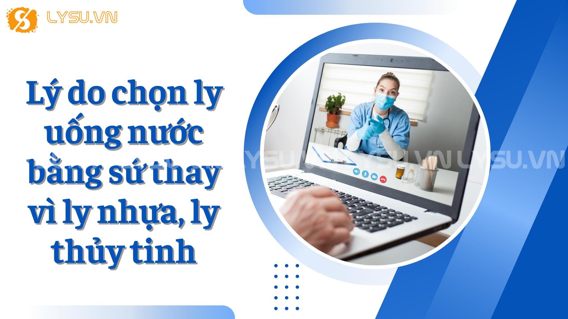 Lý do chọn ly uống nước bằng sứ thay vì ly nhựa, ly thủy tinh