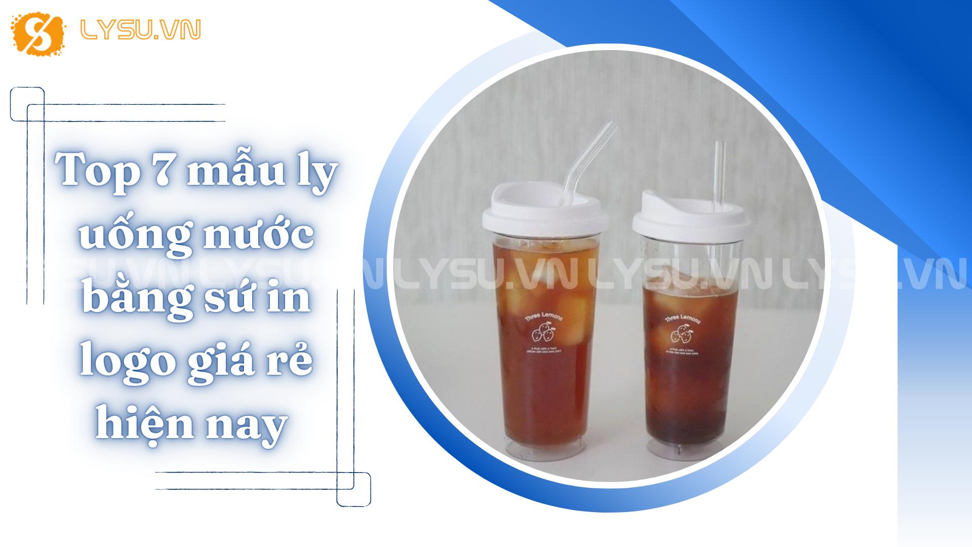 Top 7 mẫu ly uống nước bằng sứ in logo giá rẻ hiện nay
