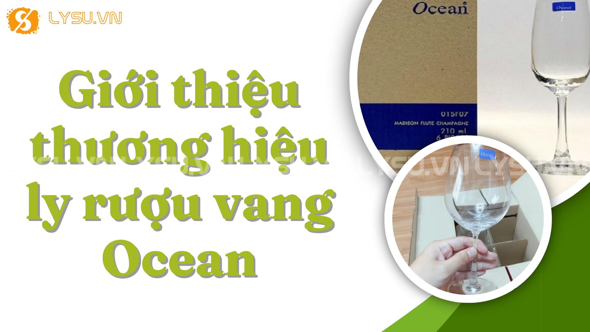 Giới thiệu thương hiệu ly rượu vang Ocean